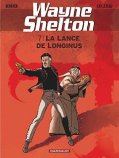 Wayne Shelton - tome 7 - Lance de Longinus (La)