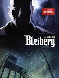 Projet Bleiberg (Le) - tome 2 - Deep Zone - S - S -