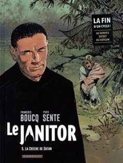 Le Janitor - tome 5 - La crèche de Satan - François Boucq - Alexandre Boucq - Yves Sente -