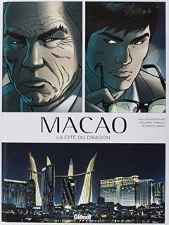Macao - Tome 01 : La Cité du dragon - Willy Duraffourg - Philippe Thirault