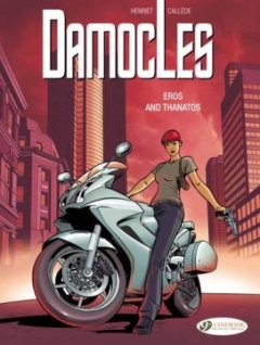 DamoclÃ¨s, Tome 4 : Eros and Tanathos - Joel Callede