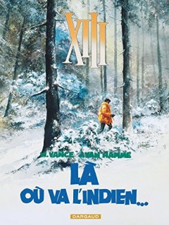 XIII, tome 2, Là où va l'Indien - William Vance - Jean Van Hamme -