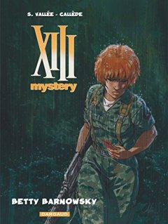 XIII Mystery - tome 7 - Betty Barnowsky