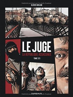 Juge (Le), la République assassinée - tome 2 - Tome 2/3