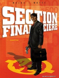 Section financière, Tome 1 : Corruption - Richard Malka - Andrea Mutti
