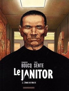 Le Janitor - tome 1 - L'Ange de Malte - François Boucq - Sébastien Gérard - Yves Sente -