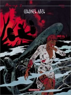 Pin-Up, tome 5 : Colonel Abel - Yann - Philippe Berthet