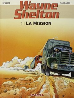 Wayne Shelton - tome 1 - Mission (La) - Van Hamme Jean
