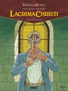 Lacrima Christi - Tome 02 : A l'aube de l'Apocalypse - Didier Convard