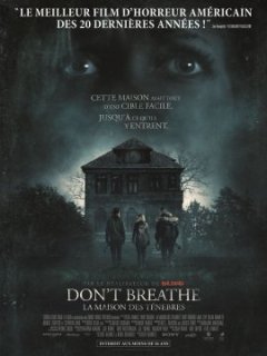Don't Breathe - La Maison des ténèbres - Fede Alvarez