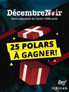 Décembre Noir 2020 : 1 polar à gagner par jour !