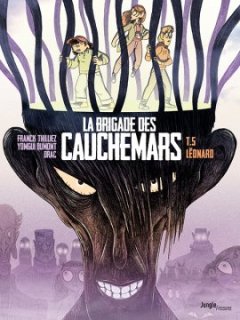 La Brigade des cauchemars Tome 5 : Léonard - Franck Thilliez - Yomgui Dumont - Drac 