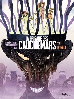 La Brigade des cauchemars Tome 5 : Léonard - Franck Thilliez - Yomgui Dumont - Drac 