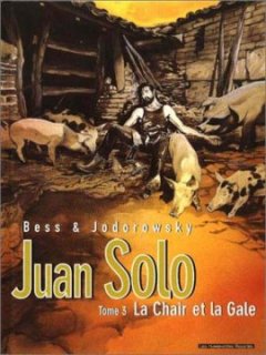 Juan Solo, tome 3 : La Chair et la Gale