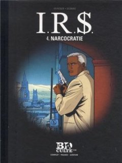 I.R.$, Tome 4 : Narcocratie