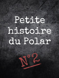 Petite histoire du polar, épisode 2 - Naissance d'un nouveau (mauvais) genre : trois grands personnages en quête d'hauteur 