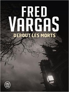 Debout les morts de Fred Vargas adapté !