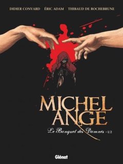 Michel Ange - Tome 01 : Le Banquet des damnés - Didier Convard - Éric Adam