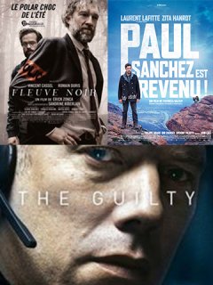 Fleuve noir, The Guilty et Paul Sanchez est revenu : ils sortent au cinéma cette semaine