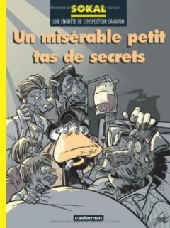L'Inspecteur Canardo, tome 11 : Un misérable petit tas de secrets - Benoît Sokal