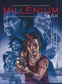 Millénium saga - tome 3 - La fille qui ne lâchait jamais prise - Runberg Sylvain