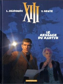 XIII - tome 23 - Le message du martyr - Sente Yves