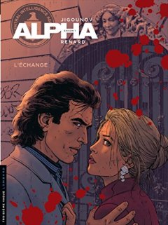 Alpha - tome 1 - L'échange - Pascal Renard
