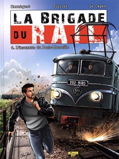 La brigade du rail, Tome 4 : L'inconnue du Paris-Marseille - Olivier Jolivet - Rémi Le Capon - Frédéric Marniquet -