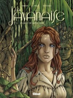 La javanaise, Tome 1 : La fille de Mata Hari - François Debois - Cyrus - Annabel
