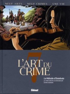 L'Art du Crime - Tome 07 : La Mélodie D'Ostelinda - Olivier Berlion - Marc Omeyer