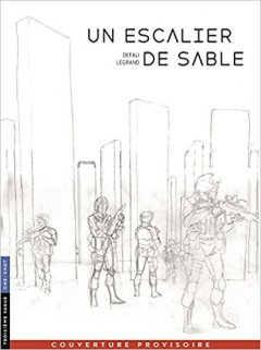 Un Escalier de sable - tome 0 - Djiliali DEFALI et Benjamin LEGRAND