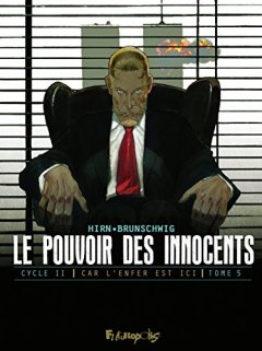 Le pouvoir des innocents, cycle II (Tome 5-11 septembre) : Car l'enfer est ici - Luc Brunschwig - David Nouhaud - Hirn