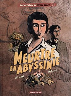 Renée Stone - tome 1 - Meurtre en Abyssinie - Birmant Julie