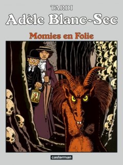 Adèle Blanc-Sec Tome 4 : Momies en folie 