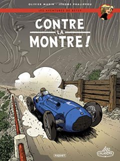Les Aventures de Betsy T3 : Contre la montre ! - Olivier Marin - Fabien Alquier