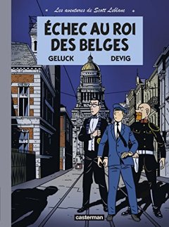 Les aventures de Scott Leblanc, Tome 4 : Echec au roi des Belges