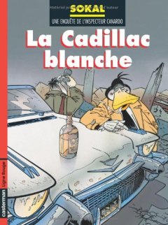 L'Inspecteur Canardo, tome 6 : La Cadillac blanche