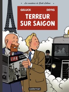 Les aventures de Scott Leblanc, Tome 3 : Terreur sur Saigon - Devig - Camille Paganotto - Philippe Geluck -