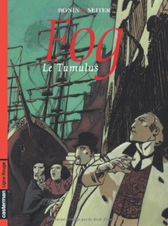 Fog, Tome 1 : Le tumulus - Roger Seiter