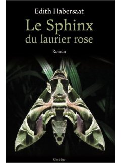 Le Sphinx du laurier rose - Edith Habersaat