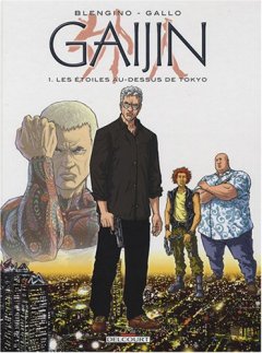 Gaijin, Tome 1 : Les étoiles au-dessus de Tokyo - Luca Blengino - Luca Erbetta - Pier Nicola Gallo