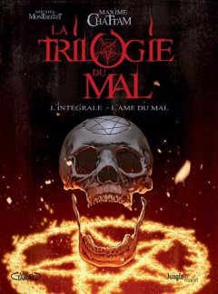 La Trilogie du Mal Intégrale - Montheillet Michel - Chattam Maxime