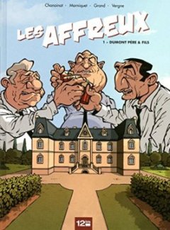 Les Affreux tome 1 - Philippe Chanoinat - Frederic Marniquet