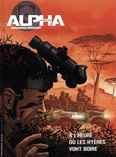 Alpha (Premières Armes) - tome 5 - À l'heure où les hyènes vont boire - Herzet