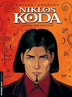 Niklos Koda, tome 2 : Le dieu des chacals - Jean Dufaux - Olivier Grenson