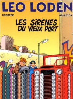Léo Loden, tome 2. Les sirènes du vieux port - Arleston