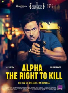 Alpha - The Right to Kill - Brillante Mendoza