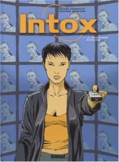Intox, tome 1 : Le Quatrième Pouvoir