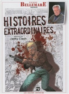 Histoires extraordinaires, Tome 1 : - Jacky Clech - Pierre Bellemare