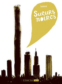 Sueurs noires - Stephane Soularue